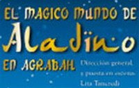 Llega el mágico mundo de Aladino en Agrabah al Teatro Independencia