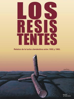 Los resistentes / Rodolfo Puiggrós. Estreno en la Biblioteca Nacional