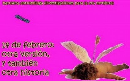 14 de Febrero otra versión y también otra historia…*