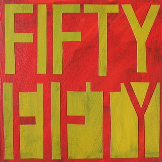 Fifty fifty