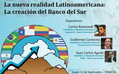 Se realizará el foro “La nueva realidad latinoamericana: la creación del Banco del Sur”