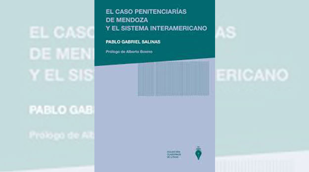 El caso Penitenciarías de Mendoza y el Sistema Interamericano