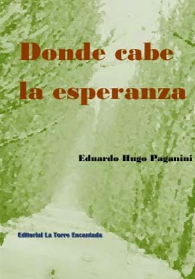 «Donde cabe la esperanza» de Eduardo Paganini
