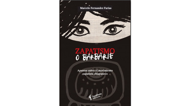 Libro para descargar: “Zapatismo o barbarie”