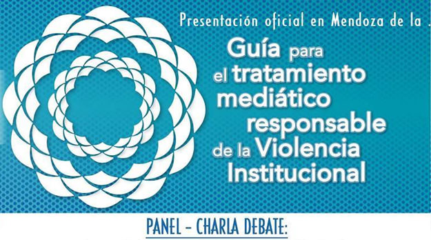 Presentación de la guía para el tratamiento mediático responsable de la violencia institucional