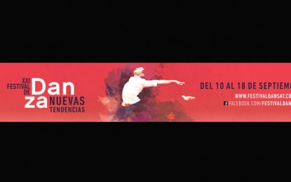 XXI FESTIVAL DANZA DE NUEVAS TENDENCIAS – ​EDICIÓN 2016 | ”Un proyecto artístico con alma contemporánea”