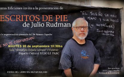 Presentación del libro “Escritos de pie” de Julio Rudman