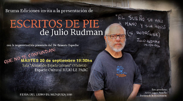 Presentación del libro “Escritos de pie” de Julio Rudman