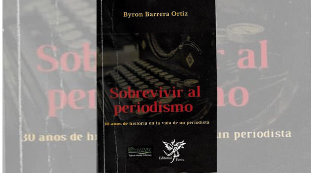 Sobrevivir al periodismo de Byron Barrera