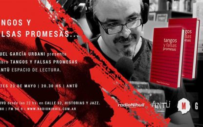 Miguel García Urbani presenta su libro Tangos y Falsas Promesas