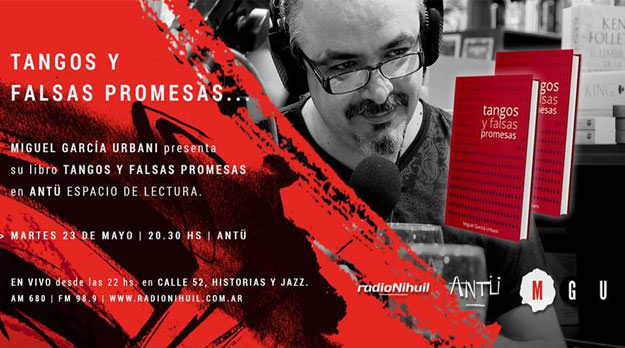 Miguel García Urbani presenta su libro Tangos y Falsas Promesas