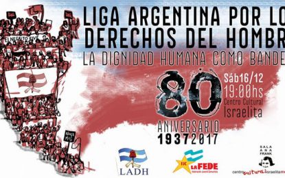 Acto por los 80 años de la Liga: “La dignidad como bandera”