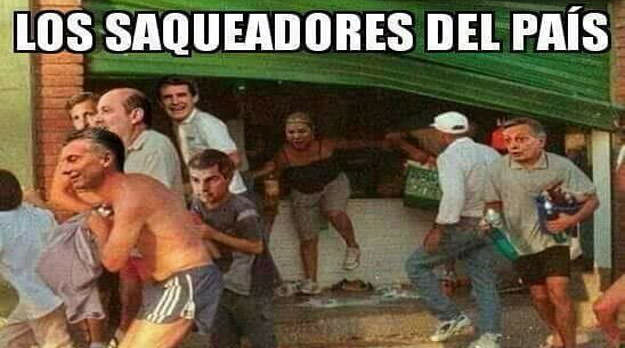 Saqueos, desde arriba. Saqueos, desde abajo.