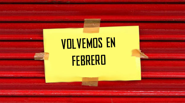 Volvemos en febrero…